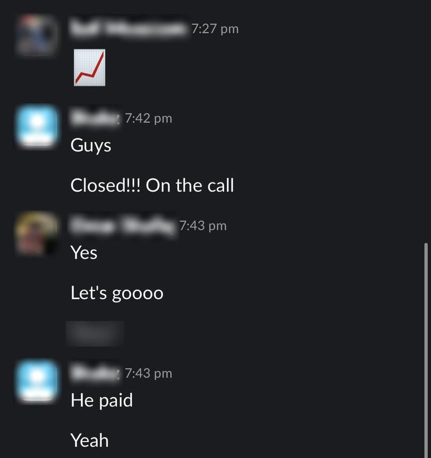 Slack: Closed on the call, he paid